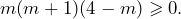 \[m(m+1)(4-m)\geqslant 0.\]