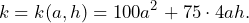 \[k=k(a,h)=100a^2+75\cdot 4ah.\]