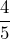 \dfrac{4}{5}