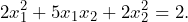 \[2x_1^2+5x_1x_2+2x_2^2=2.\]