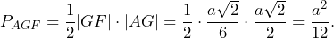 \[P_{AGF}=\frac{1}{2}|GF|\cdot|AG|=\frac{1}{2}\cdot \frac{a\sqrt{2}}{6}\cdot\frac{a\sqrt{2}}{2}=\frac{a^2}{12}.\]