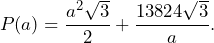 \[P(a)=\frac{a^2\sqrt{3}}{2}+\frac{13824\sqrt{3}}{a}.\]