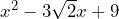 x^2-3\sqrt{2}x+9