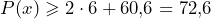 P(x)\geqslant 2\cdot 6+60,\!6=72,\!6