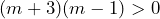 (m+3)(m-1)>0