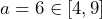 a=6\in[4,9]