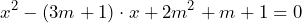 \[x^2-(3m+1)\cdot x+2m^2+m+1=0\]