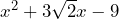 x^2+3\sqrt{2}x-9