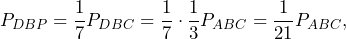 \[P_{DBP}=\frac{1}{7}P_{DBC}=\frac{1}{7}\cdot\frac{1}{3}P_{ABC}=\frac{1}{21}P_{ABC},\]