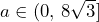 a\in(0,\,8\sqrt{3}]